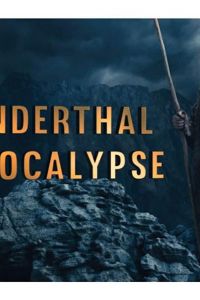 Neanderthal Apocalypse (2015)